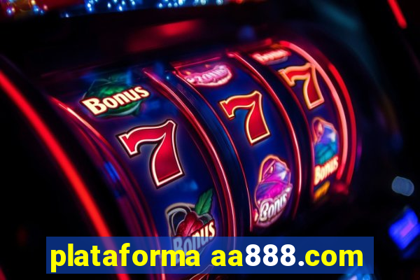 plataforma aa888.com